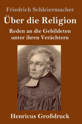 Kniha UEber die Religion (Grossdruck) Friedrich Schleiermacher