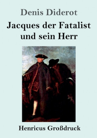 Kniha Jacques der Fatalist und sein Herr (Grossdruck) Denis Diderot
