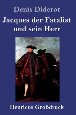 Könyv Jacques der Fatalist und sein Herr (Grossdruck) Denis Diderot