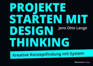 Buch Projekte starten mit Design Thinking Jens Otto Lange