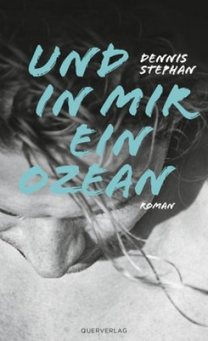 Könyv Und in mir ein Ozean Dennis Stephan