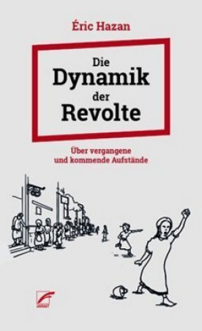 Kniha Die Dynamik der Revolte Éric Hazan