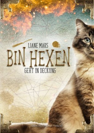Kniha Bin hexen - Geht in Deckung Liane Mars