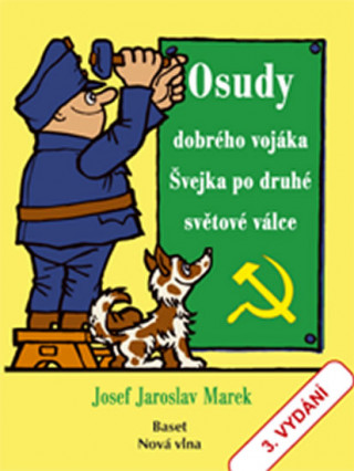 Книга Osudy dobrého vojáka Švejka po druhé světové válce Josef Jaroslav Marek