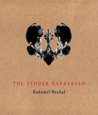 Kniha Tender Barbarian Bohumil Hrabal