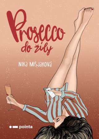 Книга Prosecco do žíly Nika Mišjaková