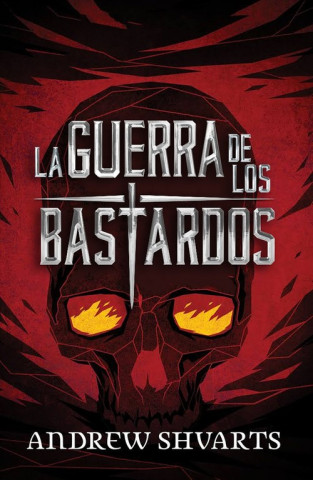 Kniha LA GUERRA DE LOS BASTARDOS ANDREW SHVARTS