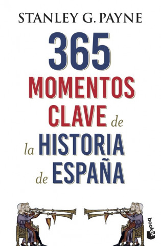 Kniha 365 MOMENTOS CLAVE DE LA HISTORIA DE ESPAÑA STANLEY G. PAYNE