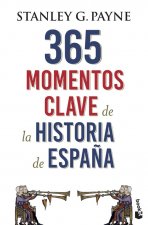 Könyv 365 MOMENTOS CLAVE DE LA HISTORIA DE ESPAÑA STANLEY G. PAYNE