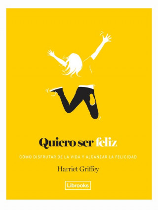 Kniha QUIERO SER FELIZ HARRIET GRIFFEY