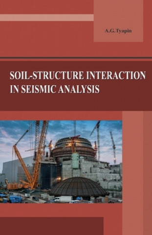 Könyv Soil-structure interaction in seismic analysis Alexander Tyapin