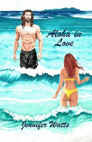 Kniha Aloha in Love Jennifer Watts