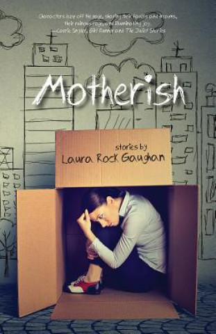 Buch Motherish Laura Rock Gaughan