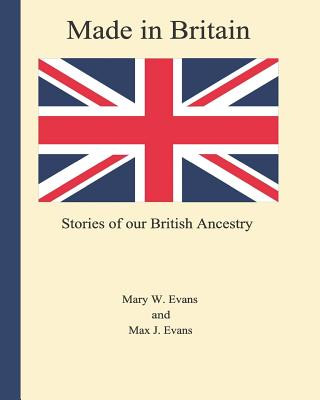 Kniha Made in Britain: Stories of Our British Ancestry Mary W Evans