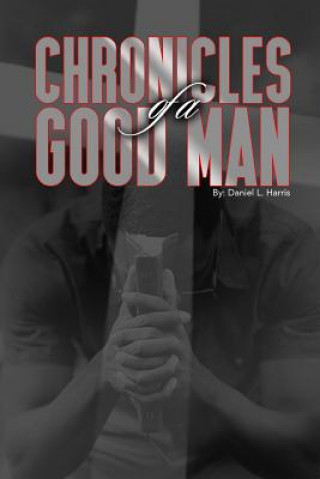 Kniha Chronicles of a Good Man Daniel Harris