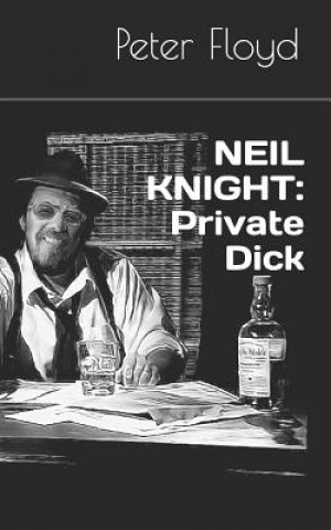 Knjiga Private Dick Peter Floyd