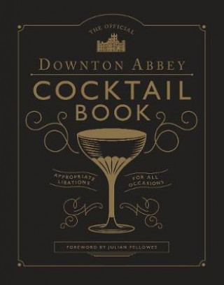 Book Official Downton Abbey Cocktail Book Annie Gray