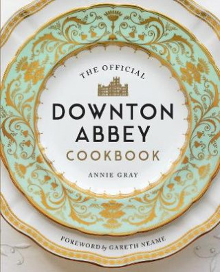 Könyv Official Downton Abbey Cookbook Dr Annie Gray