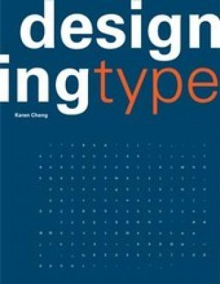Kniha Designing Type Karen Cheng
