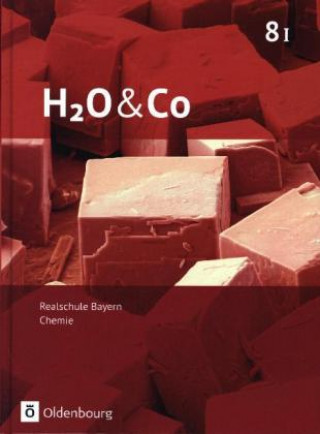 Knjiga H2O & Co: 8. Schuljahr - Wahlpflichtfächergruppe I - Schülerbuch Christian Eiblmeier