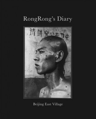 Kniha RongRong: Beijing East Village Rongrong