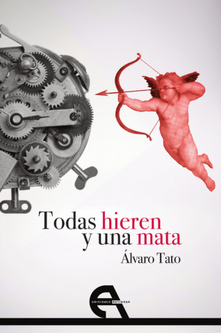 Book TODAS HIEREN Y UNA MATA ALVARO TATO OZAETA