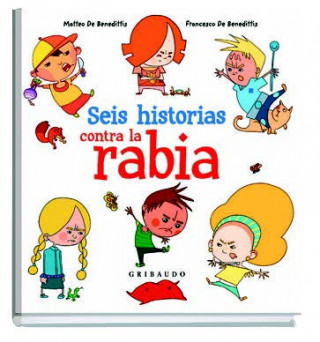 Carte SEIS HISTORIAS CONTRA LA RABIA MATTEO DE BENEDETTIS