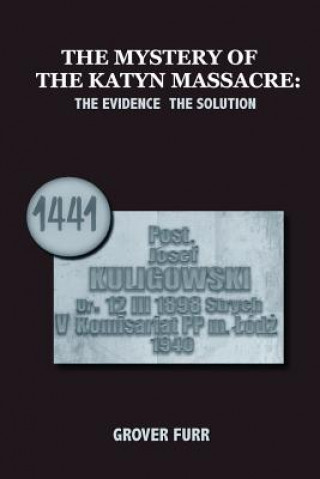 Carte The Mystery of the Katyn Massacre Grover C Furr