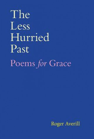 Книга Less Hurried Past Roger Averill