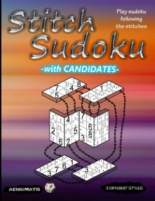 Książka Stitch Sudoku with Candidates: Play Sudoku Following the Stitches Aenigmatis