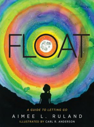 Knjiga Float Aimee L. Ruland
