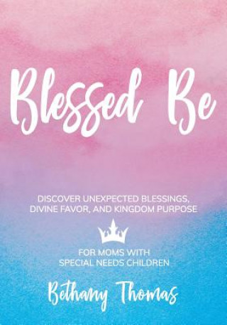 Knjiga Blessed Be Bethany Thomas