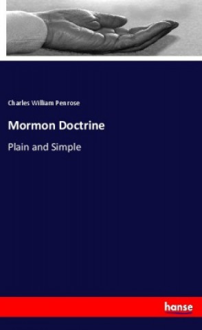 Kniha Mormon Doctrine Charles William Penrose