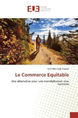Knjiga Le Commerce Equitable Salim Ben Hadj Youssef