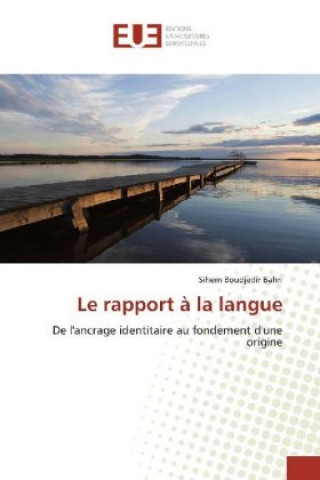 Kniha Le rapport ? la langue Sihem Boudjedir Bahri