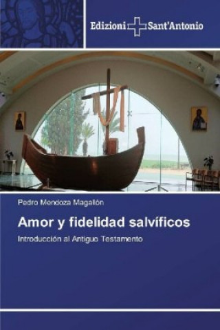 Book Amor y fidelidad salvificos Pedro Mendoza Magallón