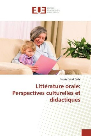 Libro Littérature orale: Perspectives culturelles et didactiques Touria Dahak Salhi