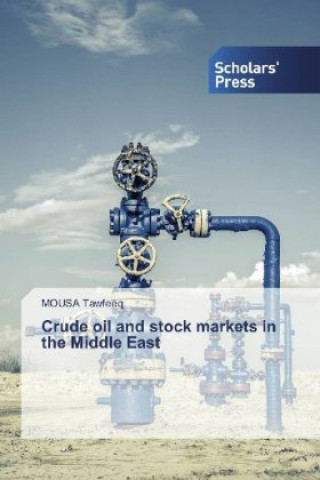 Könyv Crude oil and stock markets in the Middle East Mousa Tawfeeq