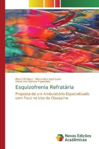 Könyv Esquizofrenia Refratária Murilo Forbeci