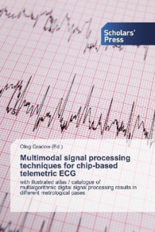 Kniha Multimodal signal processing techniques for chip-based telemetric ECG Oleg Gradow