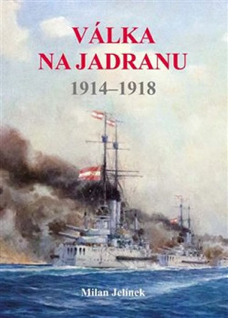 Könyv Válka na Jadranu Milan Jelínek