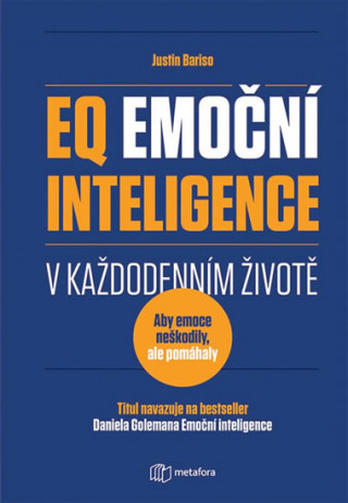Book EQ Emoční inteligence v každodenním životě Justin Barisová