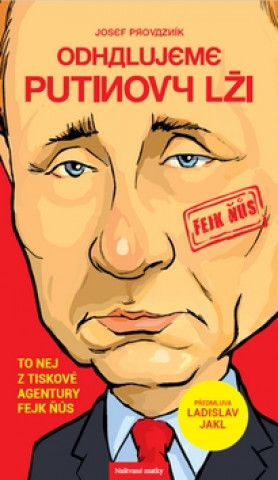 Book Odhalujeme Putinovy lži Ladislav Jakl