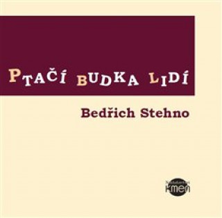 Book Ptačí budka lidí Bedřich Stehno