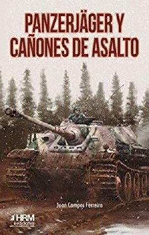 Книга PANZERJAGER Y CAÑONES DE ASALTO JUAN CAMPOS FERREIRA