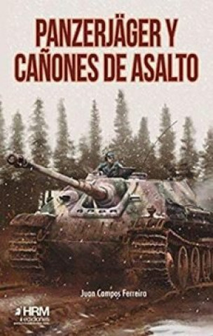 Kniha PANZERJAGER Y CAÑONES DE ASALTO JUAN CAMPOS FERREIRA