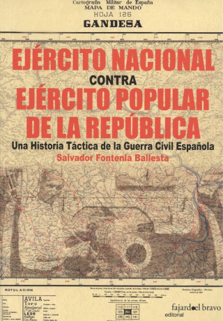 Kniha EJÈRCITO NACIONAL CONTRA EJÈRCITO POPULAR DE LA REPÚBLICA SALVADOR FONTENLA BALLESTA