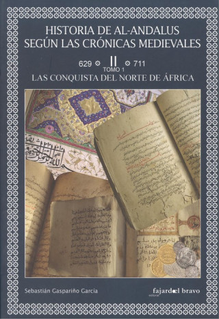 Kniha LA CONQUISTA DEL NORTE DE ÁFRICA VOL.II-TOMO 1 SEBASTIAN GASPARIÑO GARCIA
