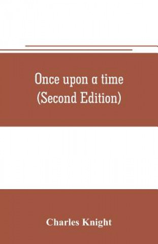 Kniha Once upon a time (Second Edition) Charles Knight