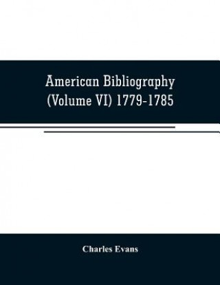 Книга American bibliography Charles Evans